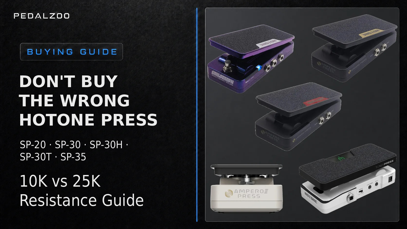Pedalzoo Buying Guide banner: "Don't buy the wrong Hotone Press" comparing SP-20, SP-30, SP-30H, SP-30T, and SP-35 expression pedals, with a 10K vs 25K resistance guide.