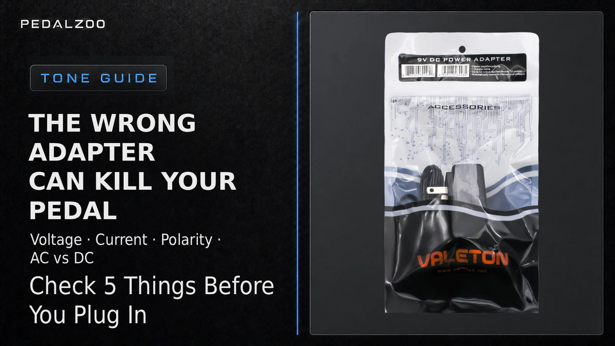 Pedalzoo Tone Guide banner: "The wrong adapter can kill your pedal" featuring a Valeton 9V DC center-negative power adapter, covering voltage, current, polarity, and AC vs DC.