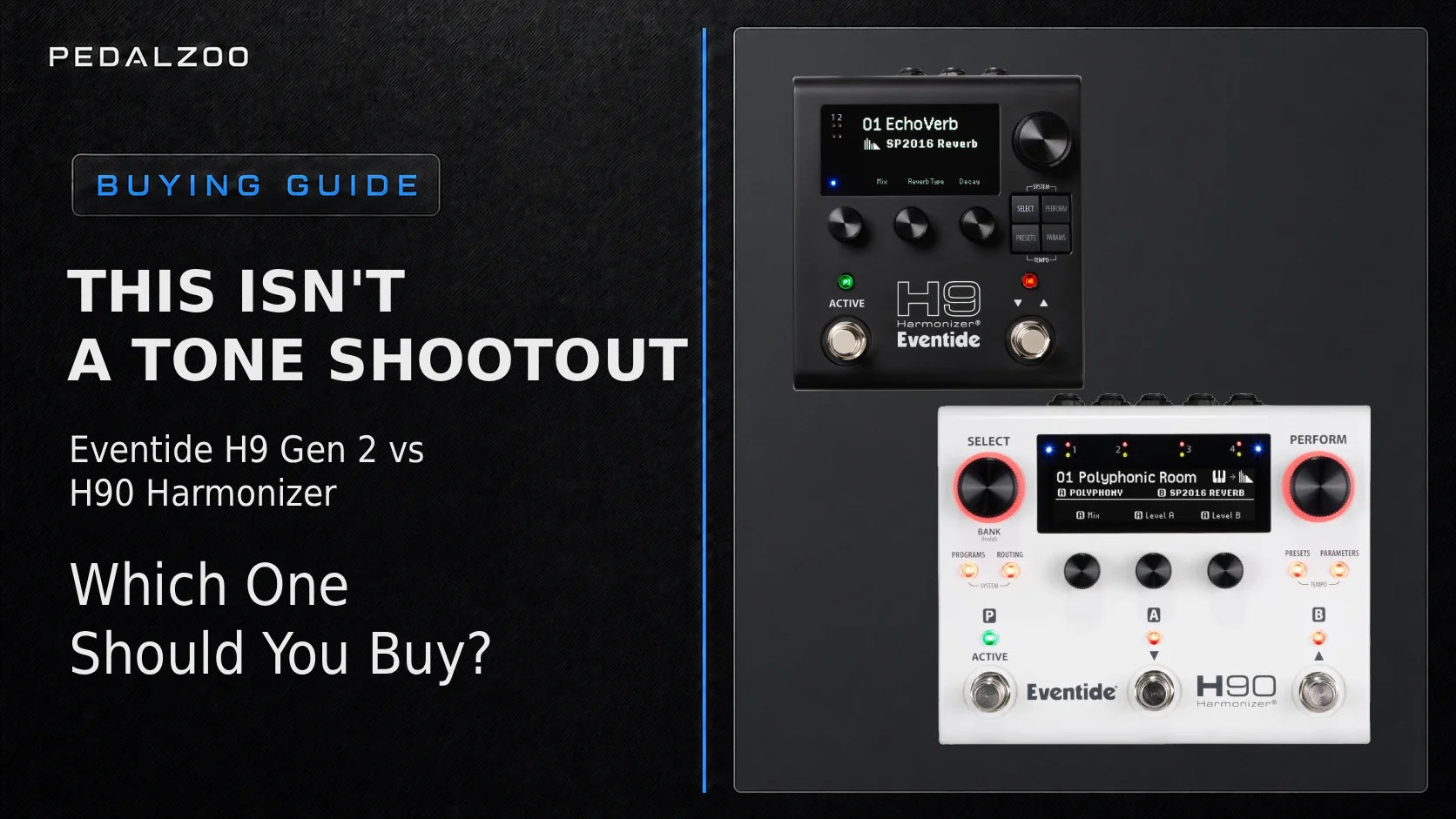 Pedalzoo Buying Guide banner: "This isn't a tone shootout" comparing the Eventide H9 Gen 2 and H90 Harmonizer multi-effects pedals.