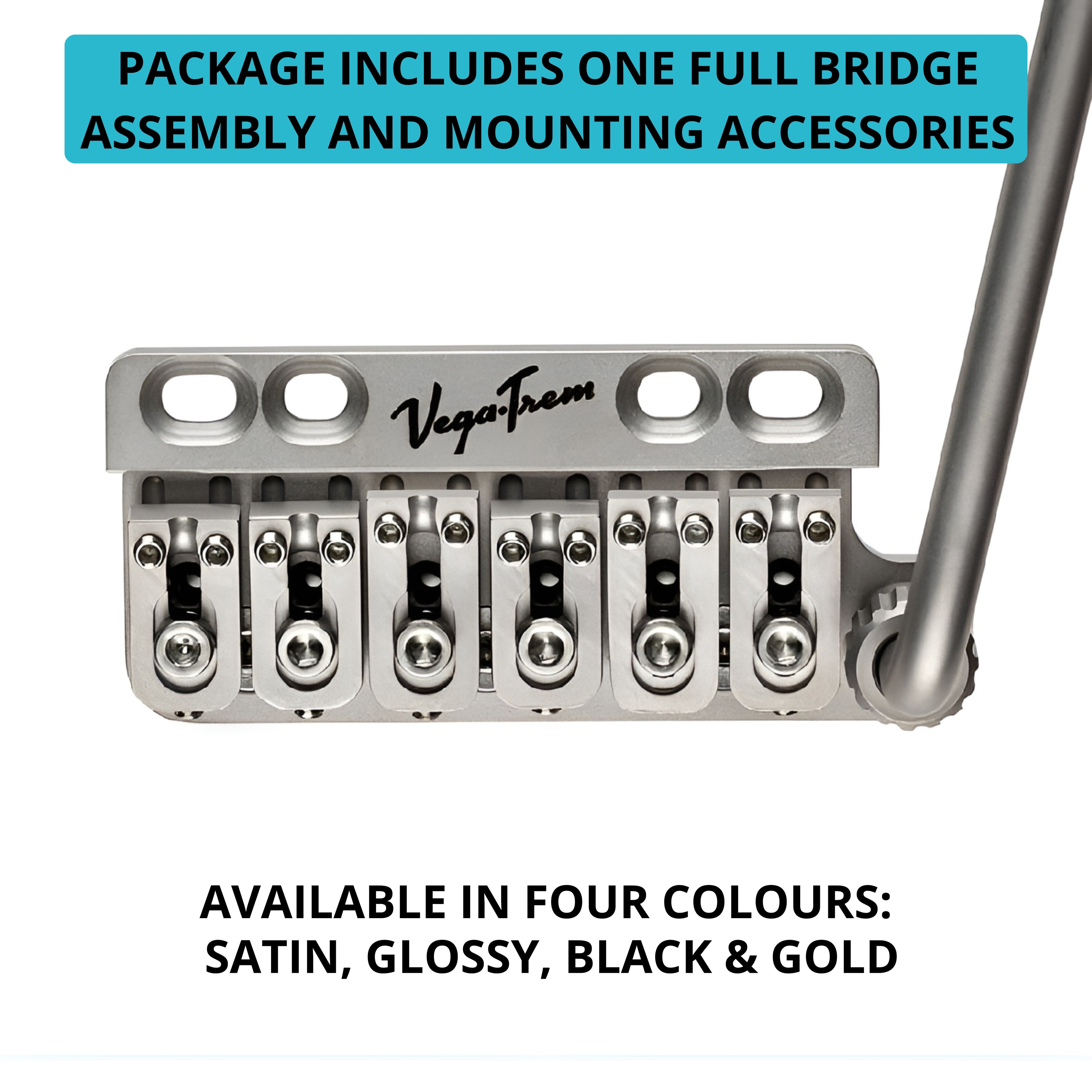 VT1 Ultra Trem Satin bridge package graphic stating full assembly and showing Glossy, Satin, Black and Gold finishes